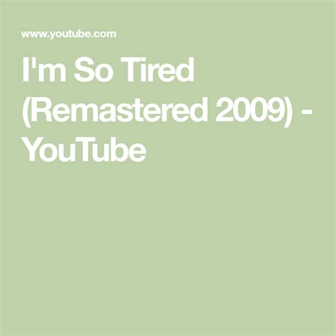 Im So Tired Remastered 2009 Youtube Im So Tired The Beatles Tired