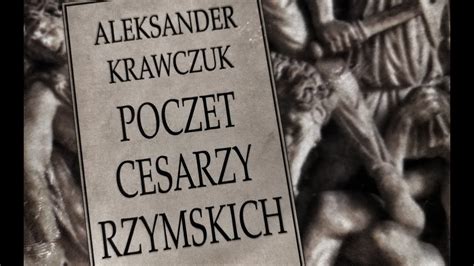 Wespazjan Poczet Cesarzy Rzymskich Aleksander Krawczuk Youtube