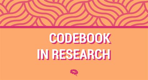 Mastering Analysis The Role Of Codebook Qualitative Research Mind The Graph Blog