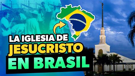 La Iglesia De Jesucristo En Brasil YouTube