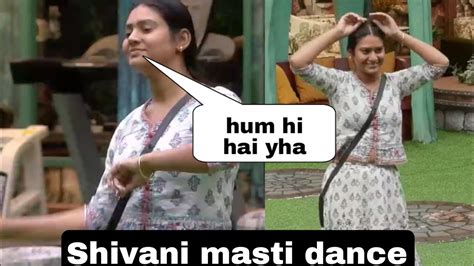 Bigg Boss Ott 3 Live Shivani Kumari Morning Dance Shivani Ne Kiya