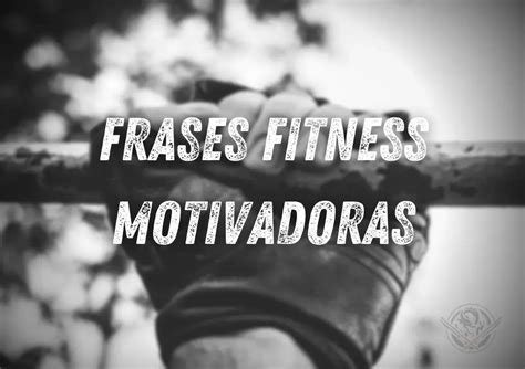 Que Verdad Frases De Entrenamiento Frases Motivadoras Para Descubra