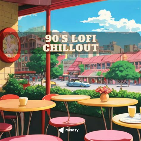 90s Lofi Chillout Neo Lofi