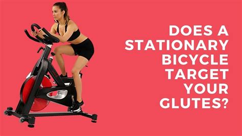 Does A Stationary Bicycle Target Your Glutes Youtube