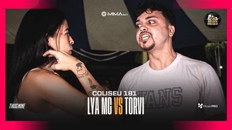 LYA MC X TORVI BATALHA DO COLISEU EDIÇÃO 181 YouTube