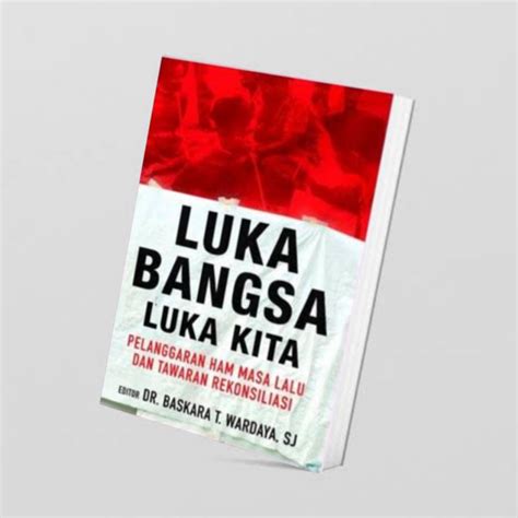 Jual Buku Luka Bangsa Luka Kita Shopee Indonesia