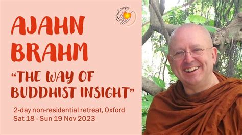 Ajahn Brahm The Way Of Buddhist Insight Retreat Day 2 Dhamma Talk