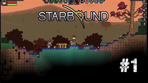 Let S Play Starbound Episode Les Bases Youtube