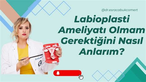 Labioplasti Ameliyatı Olmam Gerektiğini Nasıl Anlarım Görsel Anlatım