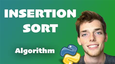 Insertion Sort Algorithm Explained Full Code Included Python