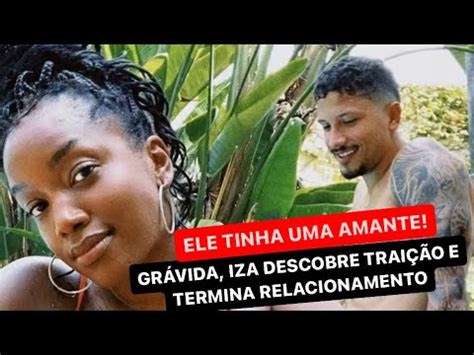 Gr Vida Iza Anuncia Separa O Ap S Descobrir Trai O Do Marido Veja O