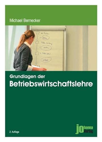 Grundlagen Der Betriebswirtschaftslehre Bwl Bernecker