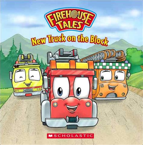 Firehouse Tales: New Truck on the Block by Scholastic, Inc., Tino ...