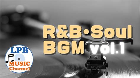 R B Soul Bgm Vol Playlist Youtube