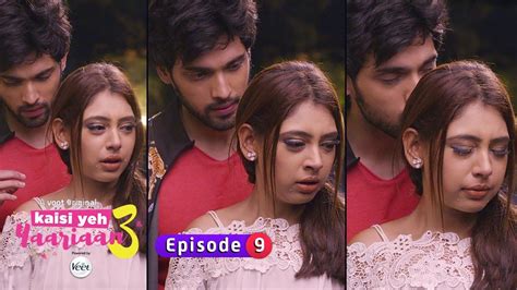 Kaisi Yeh Yaariaan Season 3 Episode 9 If Storms Don T Last Forever