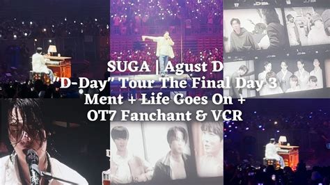 Life Goes On Ot Fanchant Vcr Suga Agust D Tour D Day