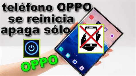 Aprende que hacer si tu teléfono OPPO se reinicia o apaga sólo YouTube