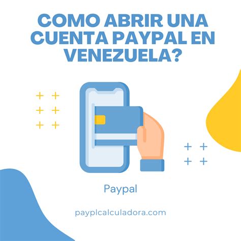 Como Abrir Una Cuenta Paypal En Venezuela 2024