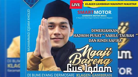 Live Pengajian Gus Iqdam Dimagetan Bersama Rindi Safira Dan Hadroh