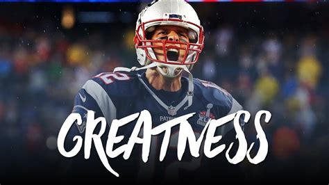 Tom Brady Greatness 2017 Nfl Stars And Legends On Tom Brady ᴴᴰ Youtube