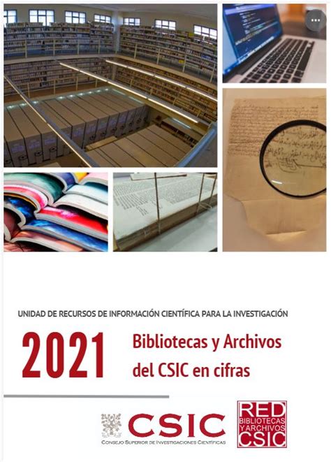 La Red De Bibliotecas Y Archivos Del CSIC En Cifras Memoria 2021 Red