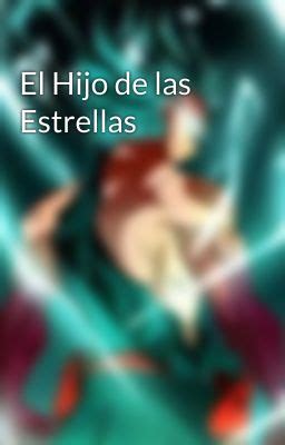 El Hijo De Las Estrellas Planeta Madre Wattpad