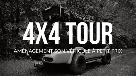 4x4 TOUR Aménager son 4x4 à petits prix pour les bivouacs en famille