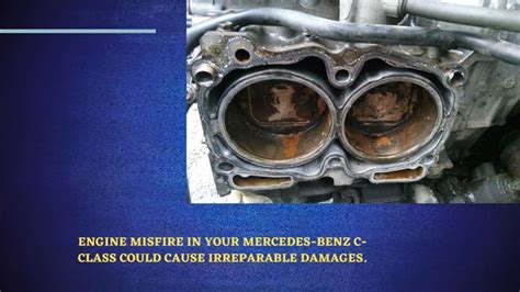 What Are The Main Causes Of Engine Misfire In Mercedes Benz C Class