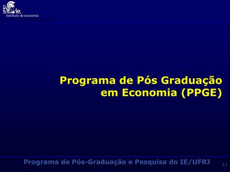 PPT INSTITUTO DE ECONOMIA DA UFRJ PROGRAMA DE PÓS GRADUAÇÃO EM