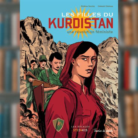 Les Filles Du Kurdistan Une Révolution Féministe Cdk F