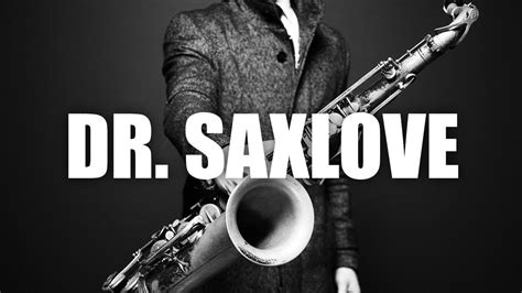 Welcome To The Dr Saxlove Youtube Channel Sax Music For The World