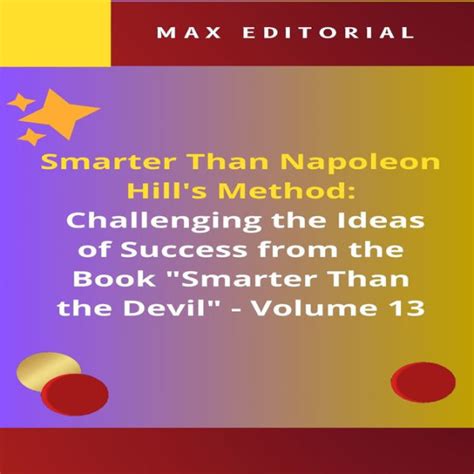 Smarter Than Napoleon Hill S Method Challenging Ideas Of Success From