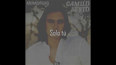 Solo T Camilo Sesto Letra Youtube Music