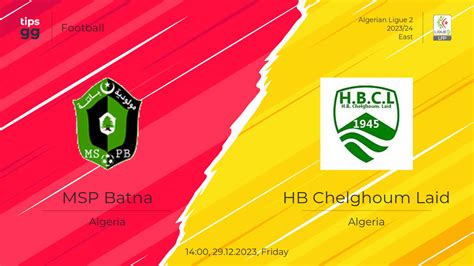 Msp Batna Vs Hb Chelghoum Laid At Algerian Ligue