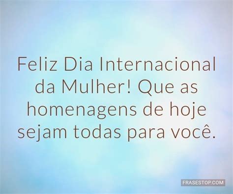 Nada supera o coração de uma mulher Feliz Dia FrasesTop