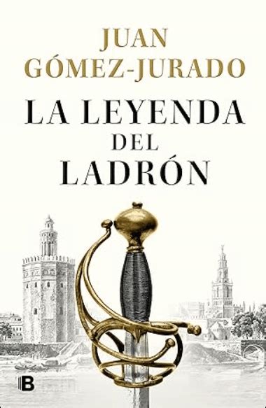 La leyenda del ladrón de Juan Gómez Jurado libro Descargar