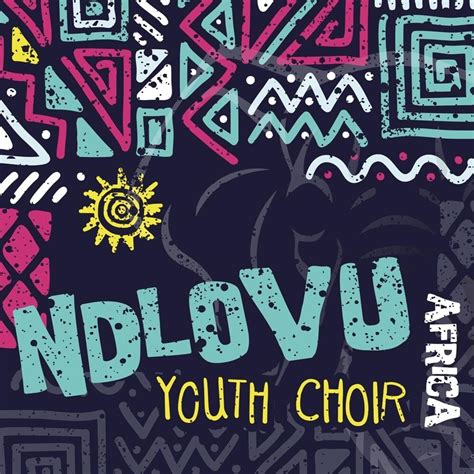 Ndlovu Youth Choir - Africa Lyrics and Tracklist | Genius