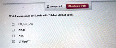 2 Attempts Left Check My Work Which Compounds Are Lewis Acids Select