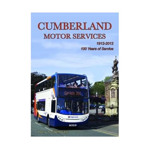 Cumberland Motor Services 1912-2012 - 100 Years of Service - Ffestiniog ...