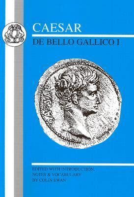 De Bello Gallico I By Gaius Julius Caesar Goodreads