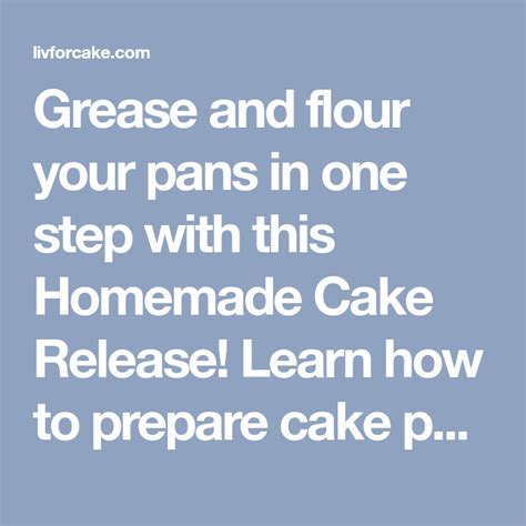 Grease And Flour Your Pans In One Step With This Homemade Cake Release Learn How To Prepare