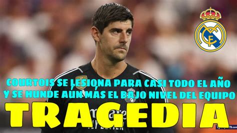 SE ACABÓ COURTOIS SE LESIONA Y ESTA TEMPORADA SERÁ DESASTROSA El