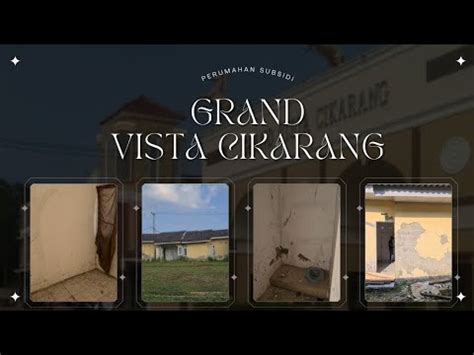 Rumah Subsidi Grand Vista Cikarang Banyak Rumah Yang Sudah Tidak Layak