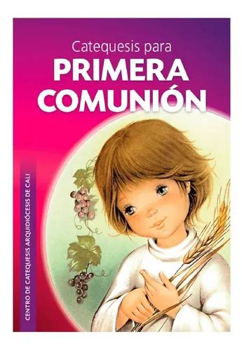 Catequesis Para Primera Comuni N Manual Del Alumno