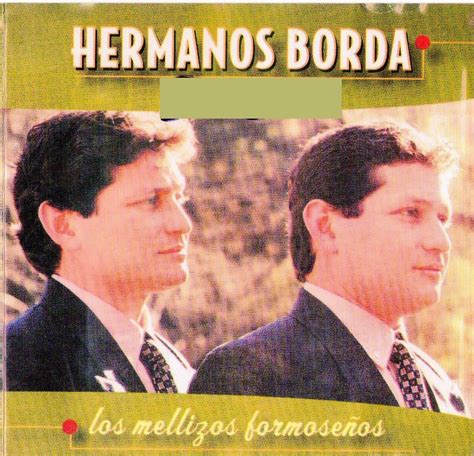 Nostalgias De Mi Litoral Hermanos Borda Los Mellizos Formose Os