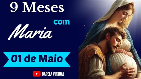 9 Meses Com Maria 01 De Maio Capela Virtual Youtube