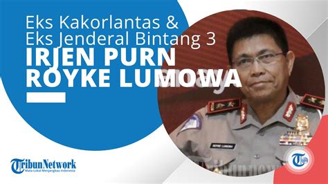 Profil Irjen Pol Purn Royke Lumowa Sosoknya Pernah Menjabat Sebagai