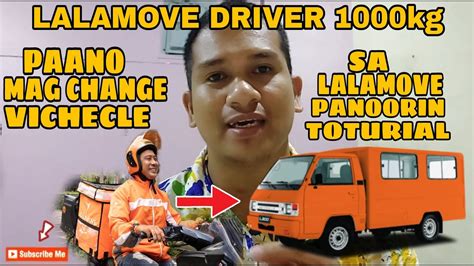 Lalamove Driver 1000kg Paano Mag Change Vichecle Sa Lalamove Panoorin