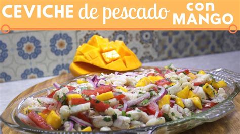 Como Hacer Ceviche De Pescado Con Mango Home Alqu