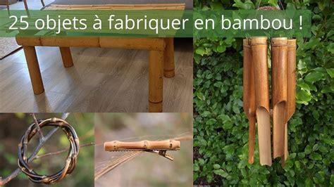 25 Objets En Bambou à Fabriquer Idées Originales